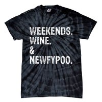 Weekends Wine And Newfypoo Funny Newfypoo Dog Tie-Dye T-Shirt