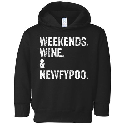Weekends Wine And Newfypoo Funny Newfypoo Dog Toddler Hoodie