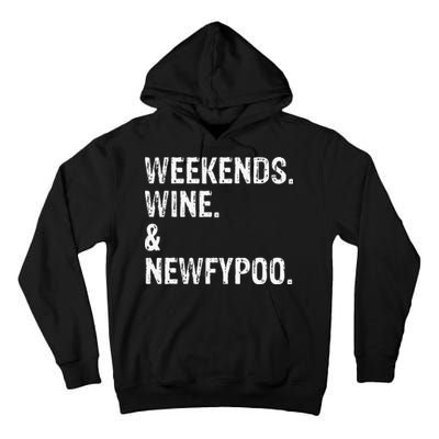 Weekends Wine And Newfypoo Funny Newfypoo Dog Tall Hoodie