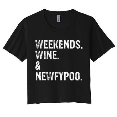 Weekends Wine And Newfypoo Funny Newfypoo Dog Crop Top