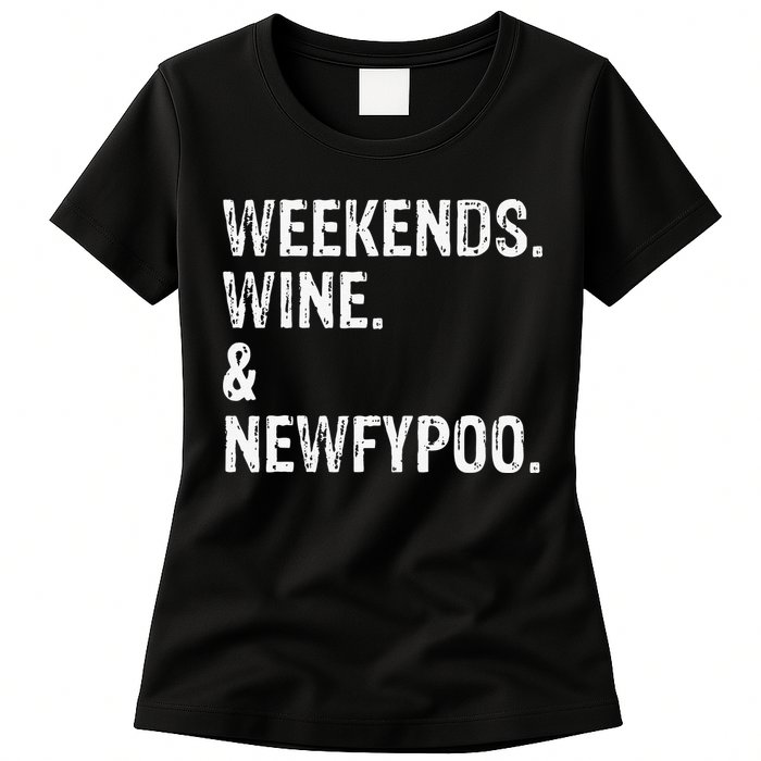 Weekends Wine And Newfypoo Funny Newfypoo Dog Womens T-Shirt
