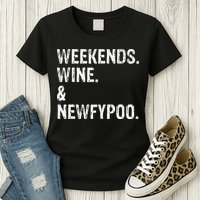 Weekends Wine And Newfypoo Funny Newfypoo Dog Womens T-Shirt