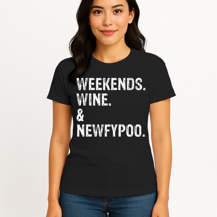 Weekends Wine And Newfypoo Funny Newfypoo Dog Womens T-Shirt