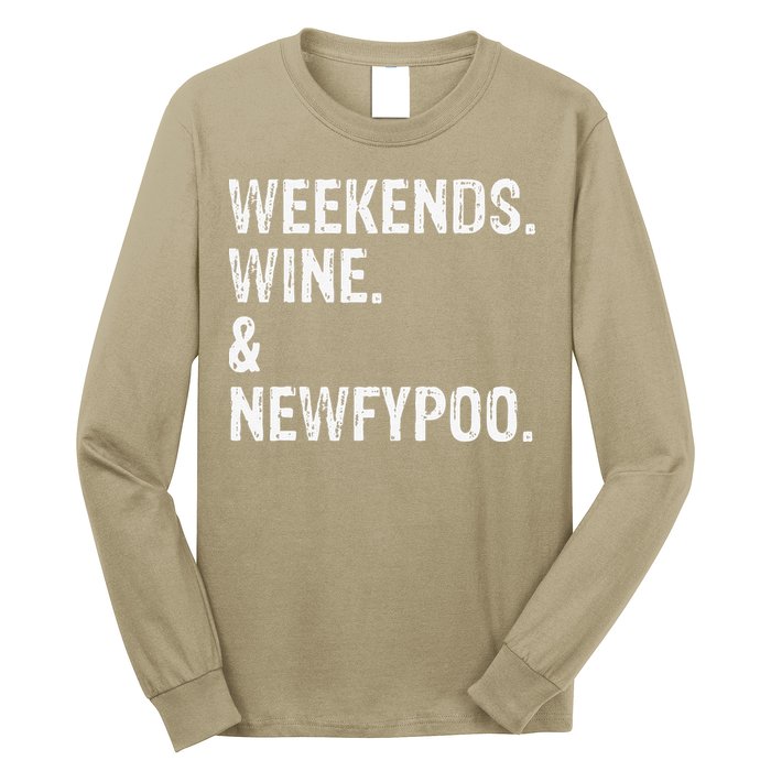 Weekends Wine And Newfypoo Funny Newfypoo Dog Long Sleeve Shirt