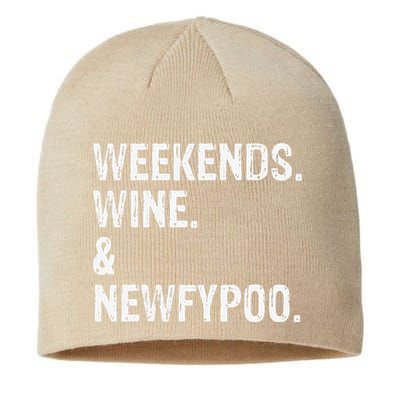 Weekends Wine And Newfypoo Funny Newfypoo Dog Sustainable Beanie