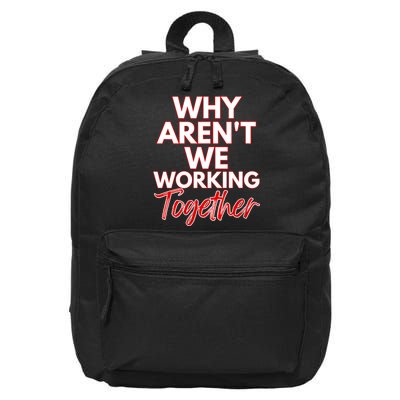 Women Why Aren't We Working Together Thrive Business & Finance 16 in Basic Backpack