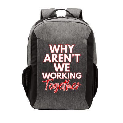 Women Why Aren't We Working Together Thrive Business & Finance Vector Backpack