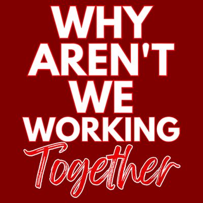 Women Why Aren't We Working Together Thrive Business & Finance T-Shirt