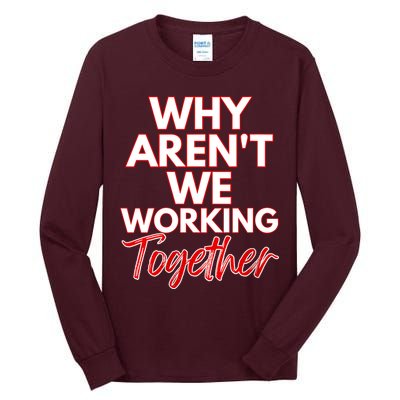 Women Why Aren't We Working Together Thrive Business & Finance Tall Long Sleeve T-Shirt