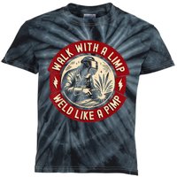 Walk With A Limp Weld Like A Pimp Funny Welding Welder Kids Tie-Dye T-Shirt