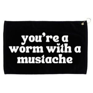 Worm With A Mustache James Tom Ariana Reality Grommeted Golf Towel