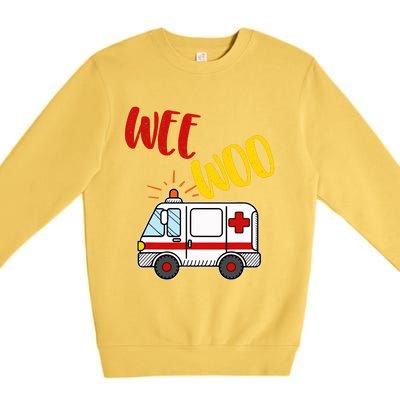 Wee Woo Ambulance Amr Funny Ems Emt Paramedic Gift Premium Crewneck Sweatshirt