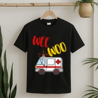 Wee Woo Ambulance Amr Funny Ems Emt Paramedic Gift T-Shirt