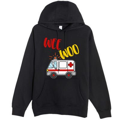Wee Woo Ambulance Amr Funny Ems Emt Paramedic Gift Premium Pullover Hoodie