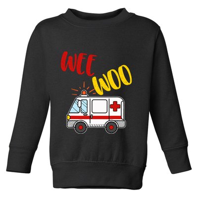 Wee Woo Ambulance Amr Funny Ems Emt Paramedic Gift Toddler Sweatshirt
