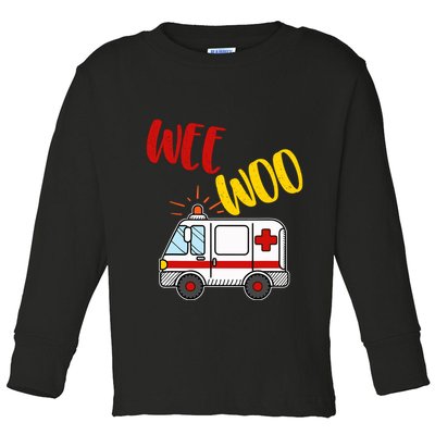 Wee Woo Ambulance Amr Funny Ems Emt Paramedic Gift Toddler Long Sleeve Shirt