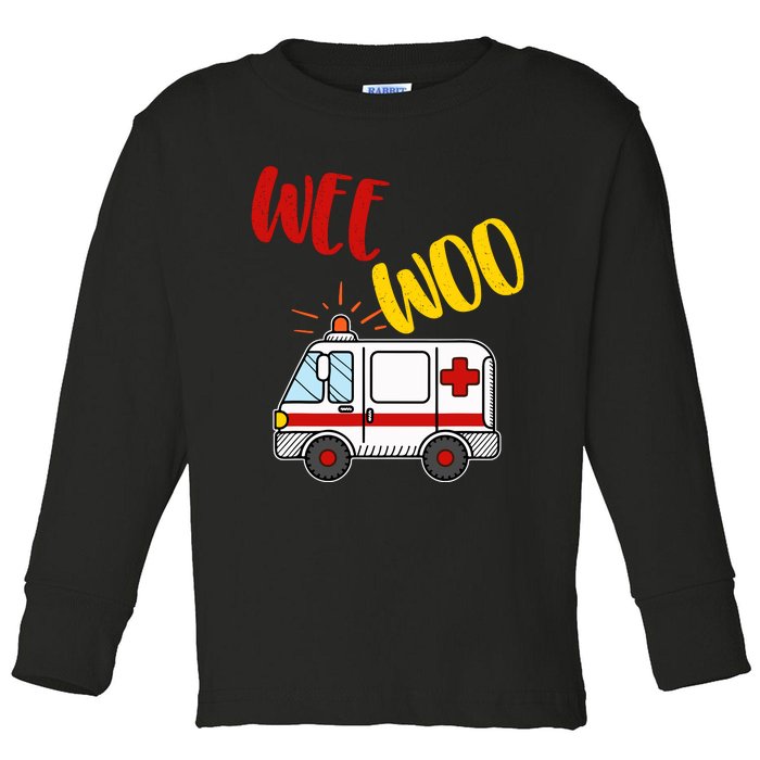 Wee Woo Ambulance Amr Funny Ems Emt Paramedic Gift Toddler Long Sleeve Shirt