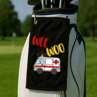Wee Woo Ambulance Amr Funny Ems Emt Paramedic Gift Golf Towel