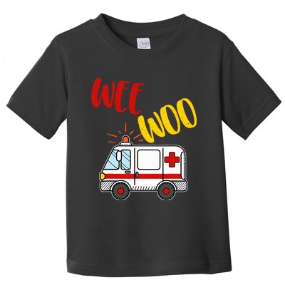 Wee Woo Ambulance Amr Funny Ems Emt Paramedic Gift Toddler T-Shirt