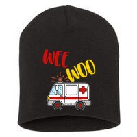 Wee Woo Ambulance Amr Funny Ems Emt Paramedic Gift Short Acrylic Beanie