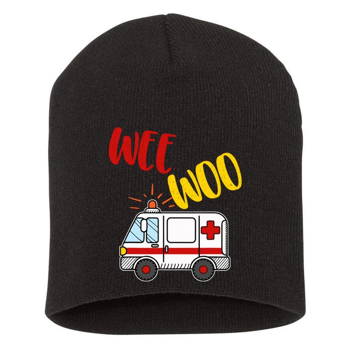 Wee Woo Ambulance Amr Funny Ems Emt Paramedic Gift Short Acrylic Beanie