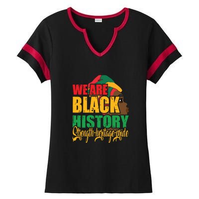 Womens We Are Black History Strength Heritage Pride Ladies Halftime Notch Neck Tee