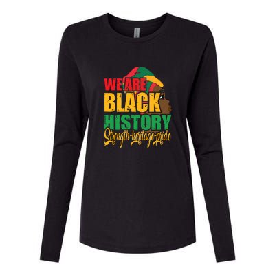 Womens We Are Black History Strength Heritage Pride Womens Cotton Relaxed Long Sleeve T-Shirt