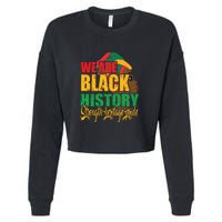 Womens We Are Black History Strength Heritage Pride Cropped Pullover Crew