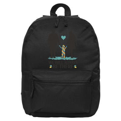 We Will Always Be There Autism Parent 16 in Basic Backpack