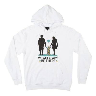 We Will Always Be There Autism Parent Hoodie