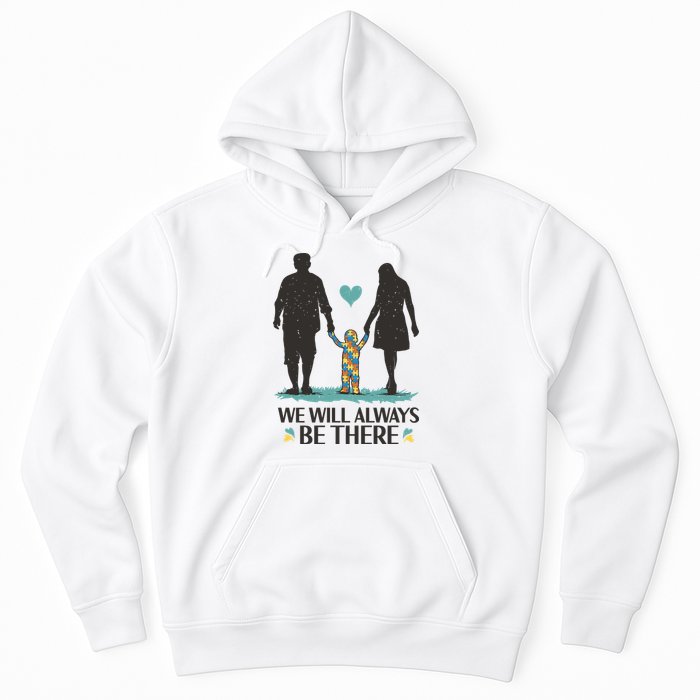 We Will Always Be There Autism Parent Hoodie