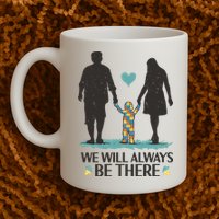 We Will Always Be There Autism Parent Mug