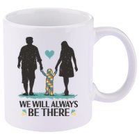 We Will Always Be There Autism Parent 11oz C Handle Ceramic Mug
