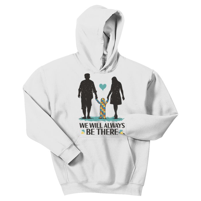 We Will Always Be There Autism Parent Kids Hoodie