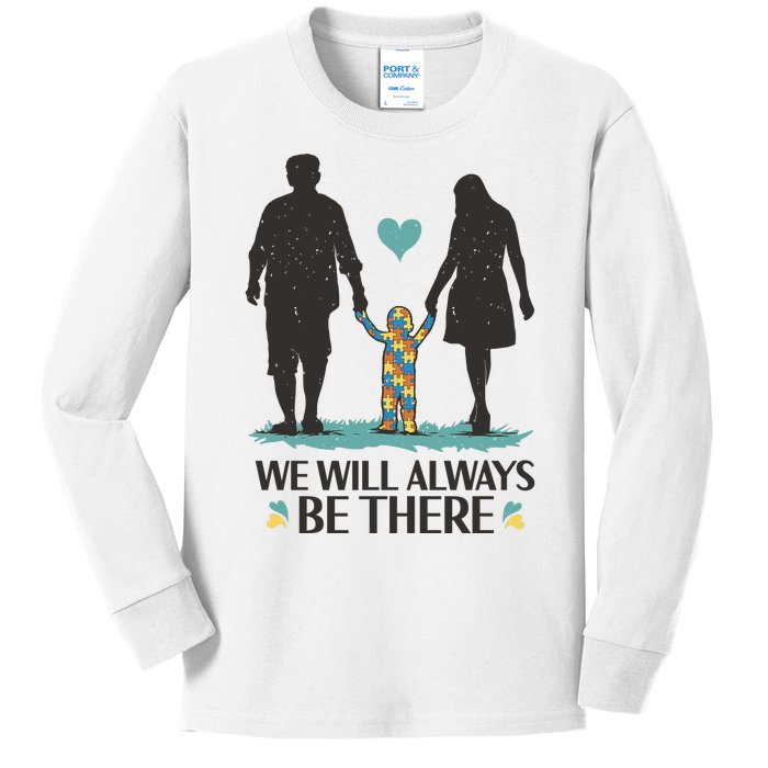 We Will Always Be There Autism Parent Kids Long Sleeve Shirt