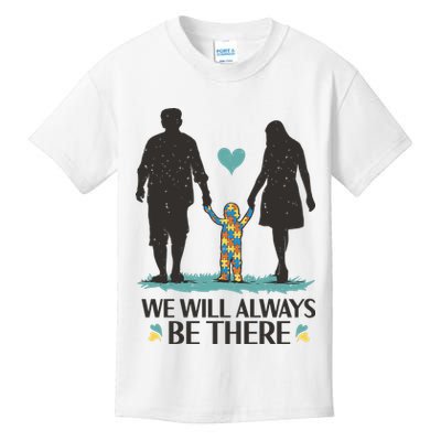 We Will Always Be There Autism Parent Kids T-Shirt