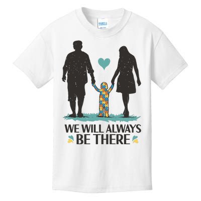 We Will Always Be There Autism Parent Kids T-Shirt