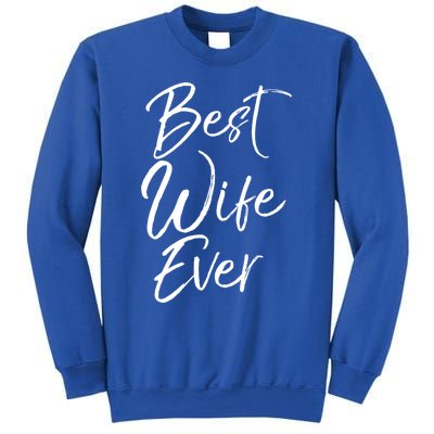 Wo Wedding Anniversary Gift From New Husband Best Wife Ever Gift Sweatshirt