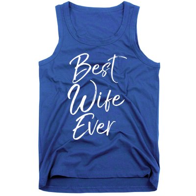 Wo Wedding Anniversary Gift From New Husband Best Wife Ever Gift Tank Top