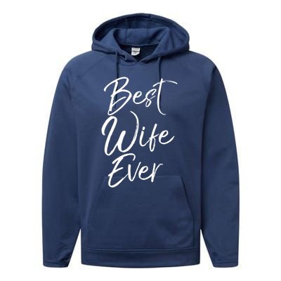 Wo Wedding Anniversary Gift From New Husband Best Wife Ever Gift Performance Fleece Hoodie