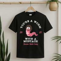 Worm With A Mustache James Tom Ariana Reality T-Shirt