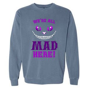 Womens We're All Mad Here Grinning Cheshire Cat Wonderland Garment-Dyed Sweatshirt