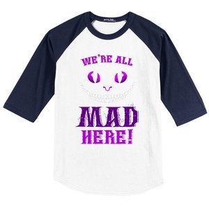 Womens We're All Mad Here Grinning Cheshire Cat Wonderland Baseball Sleeve Shirt