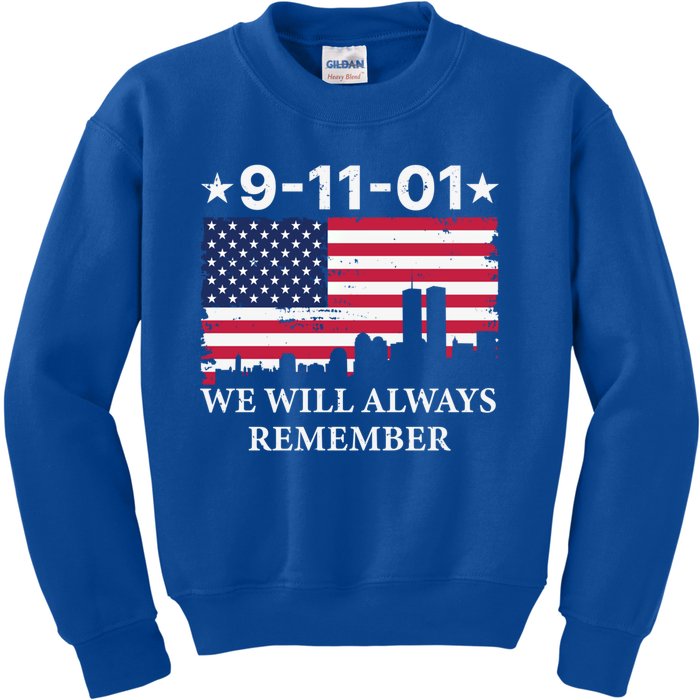 We Will Always Remember/never Forget 911 Great Gift Kids Sweatshirt