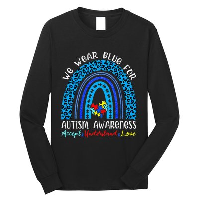 We Wear Blue For Autism Awareness Month Long Sleeve Shirt