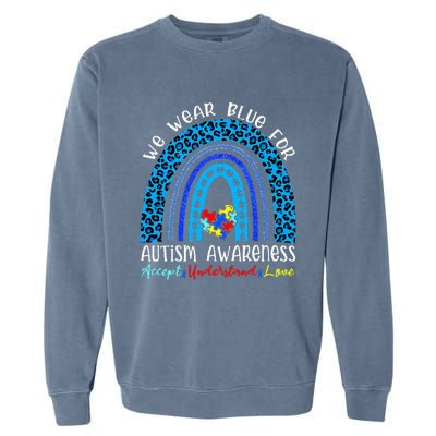 We Wear Blue For Autism Awareness Month Garment-Dyed Sweatshirt