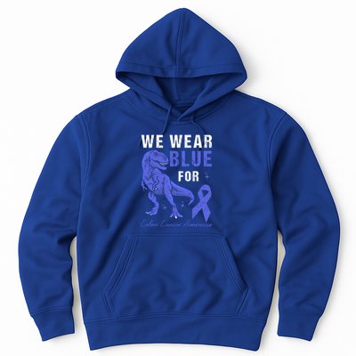 We Wear Blue For Colon Cancer Awareness Tgiftrex Dino Meaningful Gift Hoodie