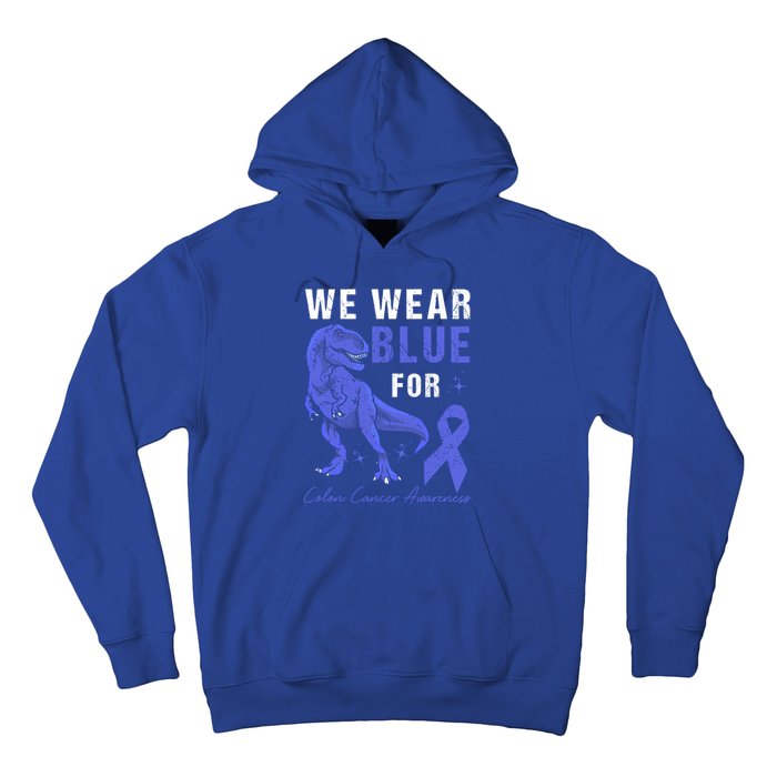 We Wear Blue For Colon Cancer Awareness Tgiftrex Dino Meaningful Gift Hoodie