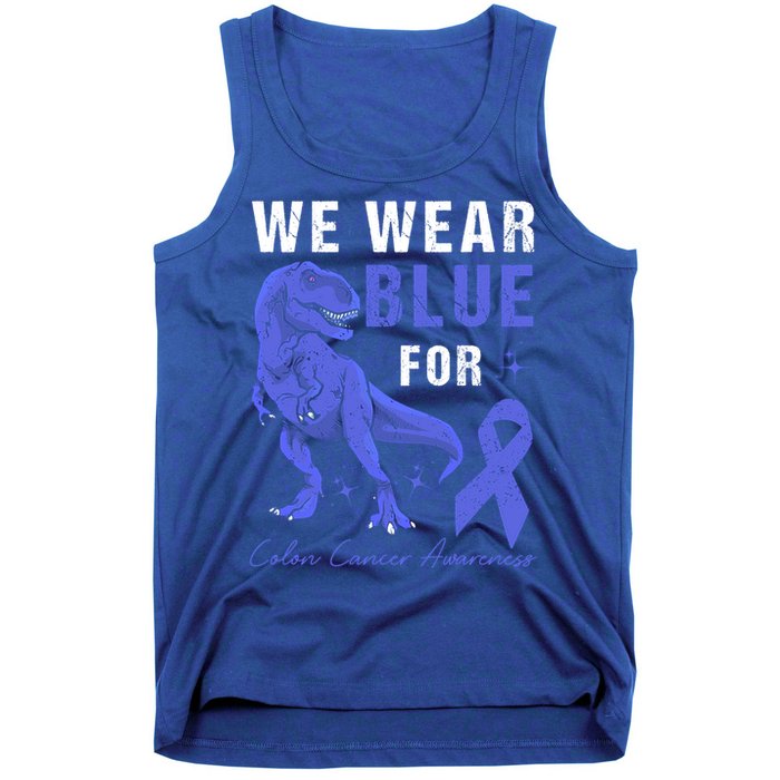 We Wear Blue For Colon Cancer Awareness Tgiftrex Dino Meaningful Gift Tank Top