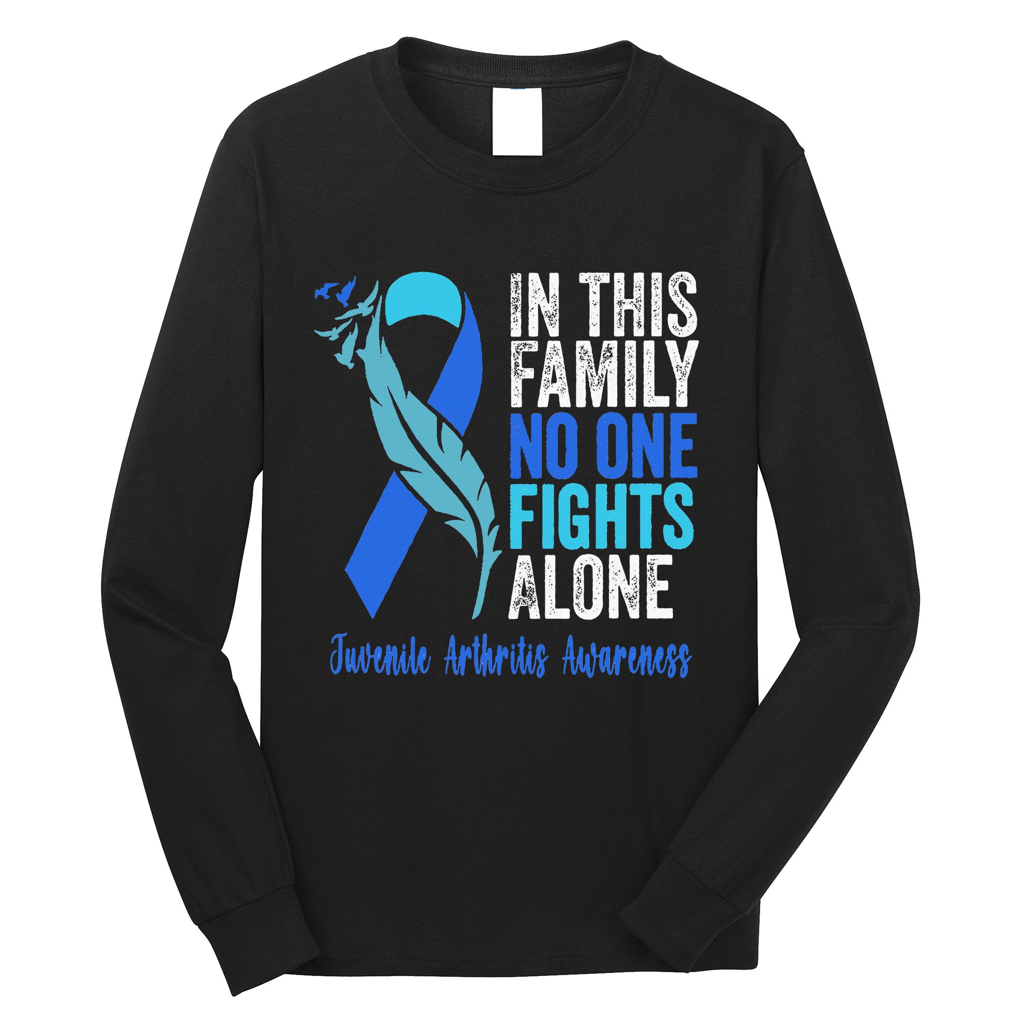 We Wear Blue Riboon For Juvenile Arthritis Awareness Month. Long Sleeve Shirt